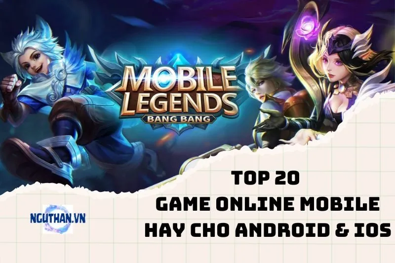 Tổng hợp game online mobile hay cho Android & iOS, chơi là ghiền 2024