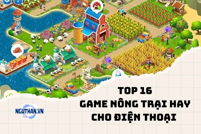 Top game nông trại hay điện thoại cực chill 2024