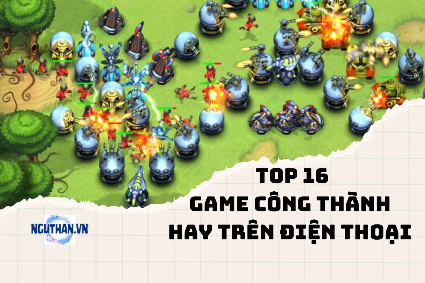 Top Game Công Thành Hay Trên Điện Thoại 2024, Chơi Là Ghiền!