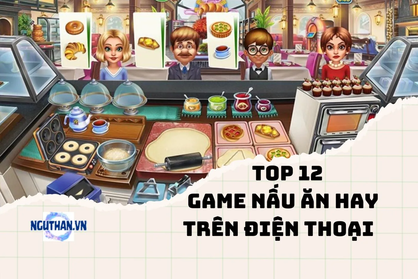 Top game nấu ăn hay trên điện thoại 2024 – Cày ngay kẻo lỡ!